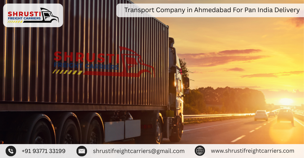Transport Company in Ahmedabad For Pan India Delivery