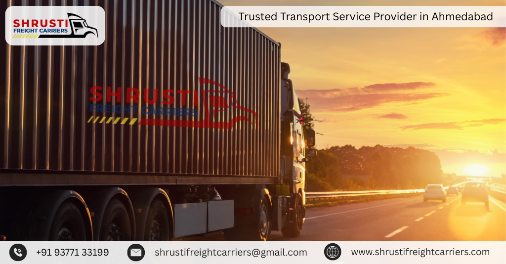 Trusted Transport Service Provider in Ahmedabad